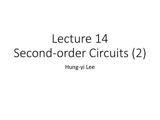 Lecture 14 Second-order Circuits (2)