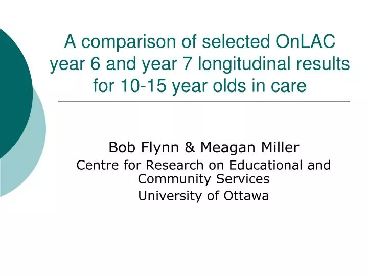 a comparison of selected onlac year 6 and year 7 longitudinal results for 10 15 year olds in care