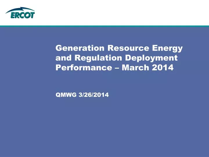 generation resource energy and regulation deployment performance march 2014