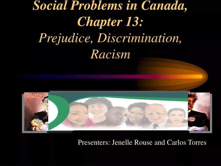 social problems in canada chapter 13 prejudice discrimination racism