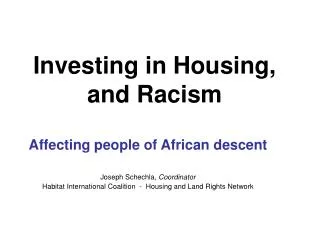 Investing in Housing, and Racism