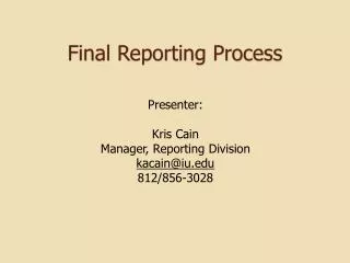 Final Reporting Process