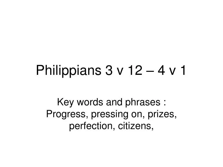 philippians 3 v 12 4 v 1