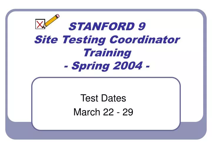 stanford 9 site testing coordinator training spring 2004