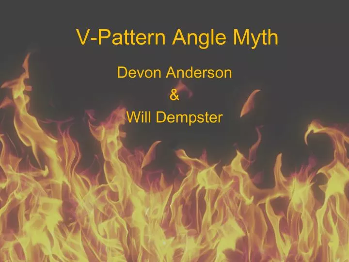 v pattern angle myth