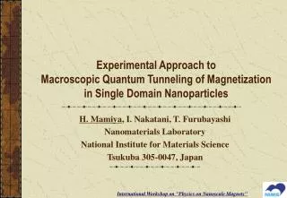 H. Mamiya , I. Nakatani, T. Furubayashi Nanomaterials Laboratory