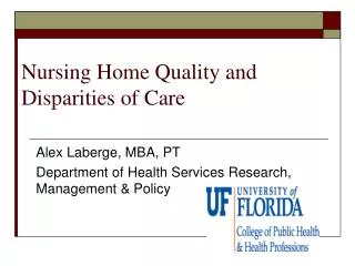 Nursing Home Quality and Disparities of Care