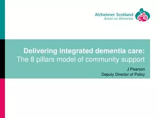 Delivering integrated dementia care: The 8 pillars model of community support