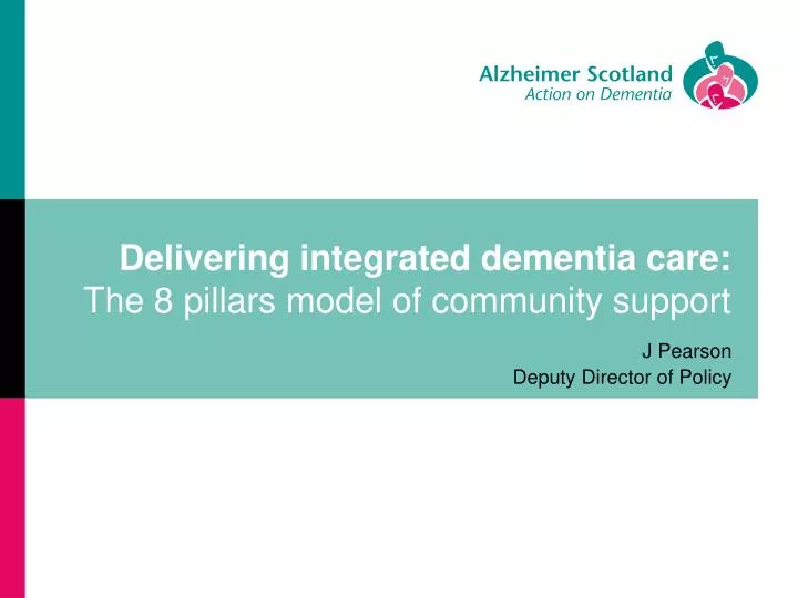 delivering integrated dementia care the 8 pillars model of community support