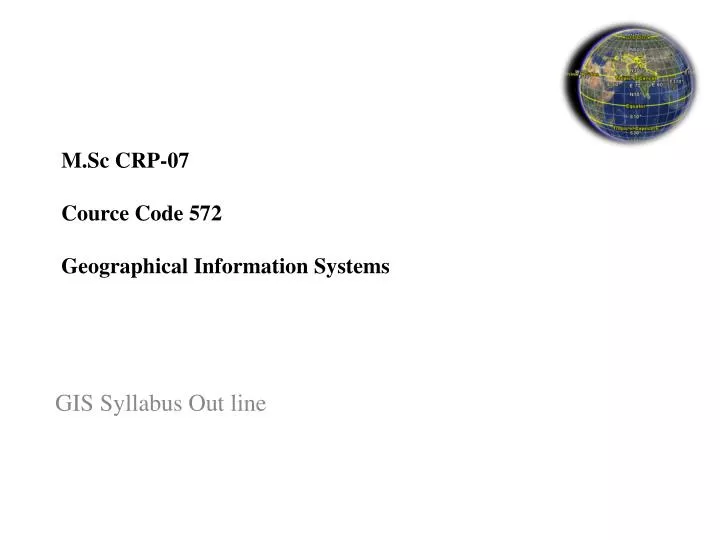 m sc crp 07 cource code 572 geographical information systems