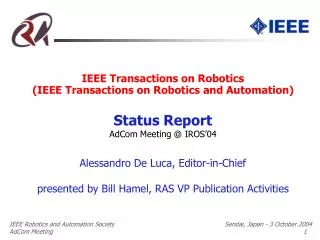 IEEE Transactions on Robotics (IEEE Transactions on Robotics and Automation) Status Report