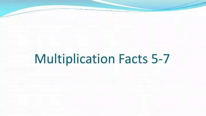 multiplication facts 5 7