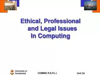 Ethical, Professional and Legal Issues In Computing
