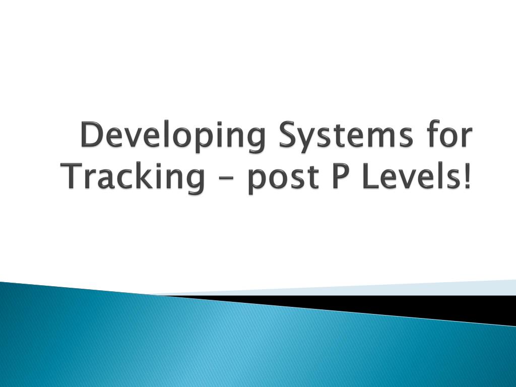 PPT - Developing Systems for Tracking P-Level Performance and ...