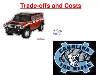 Trade-offs and Costs