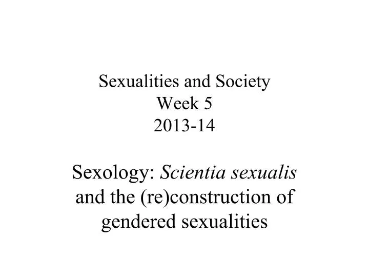 sexualities and society week 5 2013 14