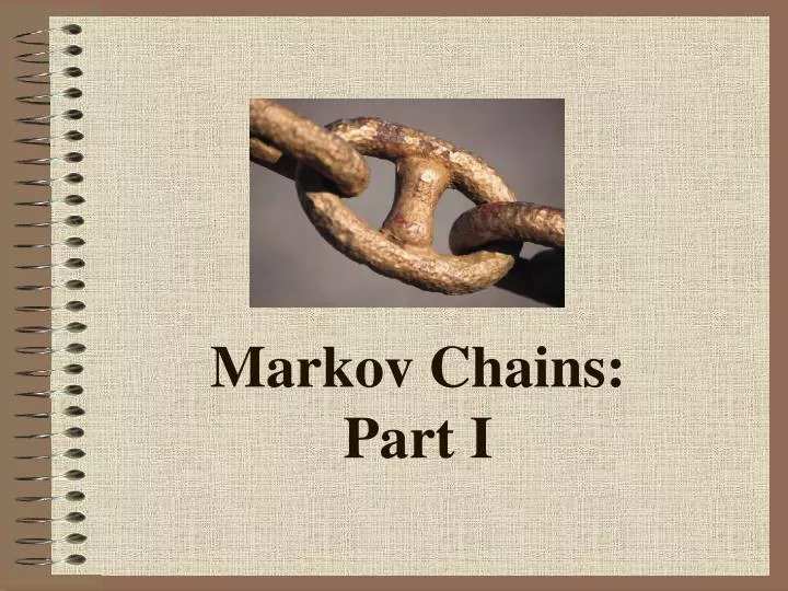 markov chains part i