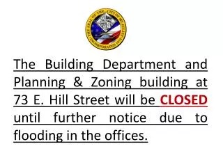 offices closed until further notice - 73 E Hill St