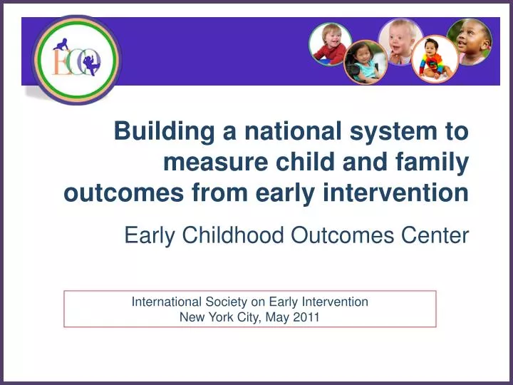 building a national system to measure child and family outcomes from early intervention