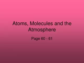 Atoms, Molecules and the Atmosphere