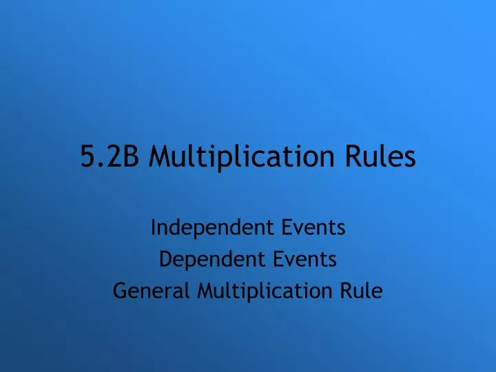 5 2b multiplication rules