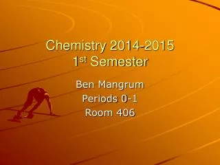 Chemistry 2014-2015 1 st Semester