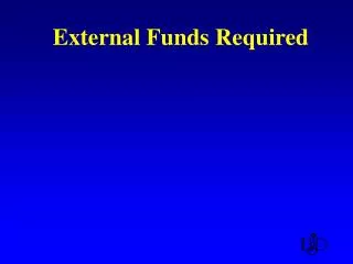 External Funds Required