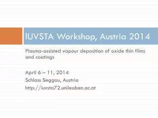 IUVSTA Workshop, Austria 2014