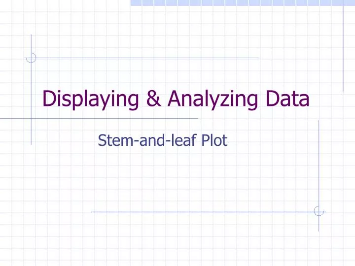 displaying analyzing data