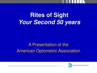 Rites of Sight Your Second 50 years