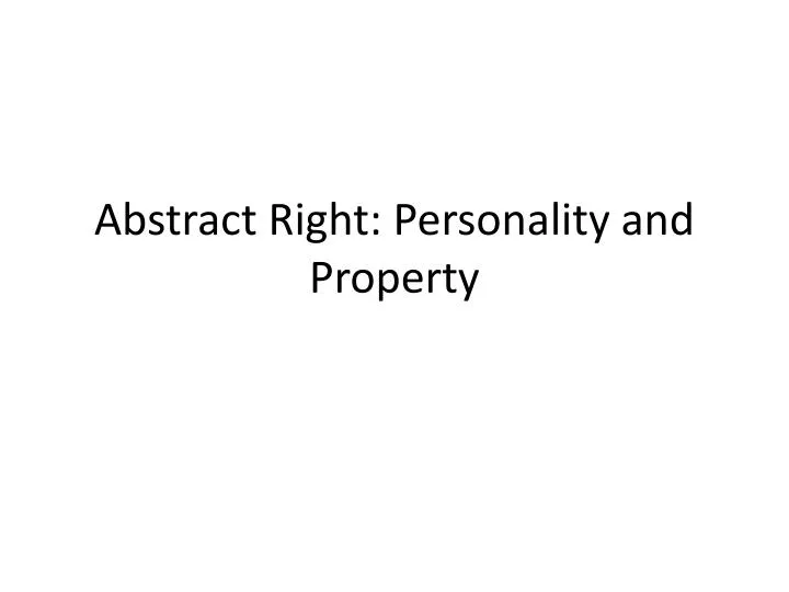 abstract right personality and property