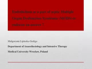 Ma?gorzata Lipinska -Gediga Department of Anaesthesiology and Intensive Therapy