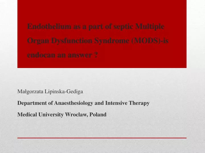 endothelium as a part of septic m ultiple o rgan d ysfunction s yndrome mods is endocan an answer