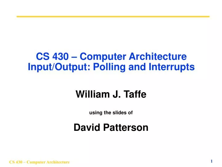 cs 430 computer architecture input output polling and interrupts