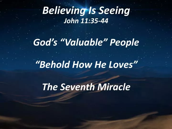 believing is seeing john 11 35 44