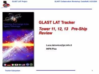 GLAST LAT Tracker Tower 11, 12, 13 Pre-Ship Review