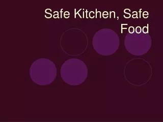 Safe Kitchen, Safe Food