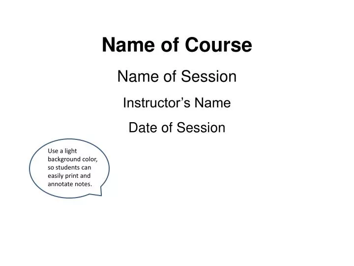 name of course name of session instructor s name date of session