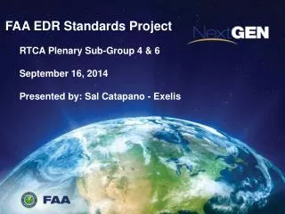 FAA EDR Standards Project RTCA Plenary Sub-Group 4 &amp; 6 September 16, 2014