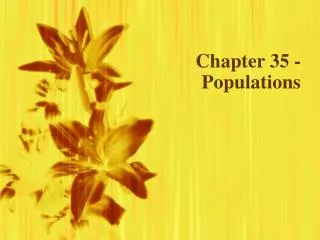 Chapter 35 - Populations