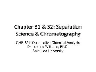Chapter 31 &amp; 32: Separation Science &amp; Chromatography