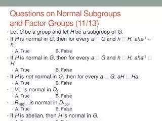 Questions on Normal Subgroups and Factor Groups (11/13)