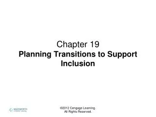 Chapter 19 Planning Transitions to Support Inclusion