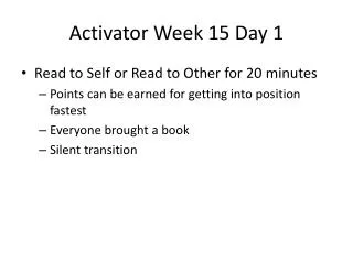 Activator Week 15 Day 1