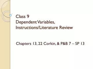 Class 9 Dependent Variables, Instructions/Literature Review