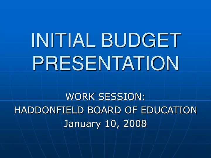 initial budget presentation