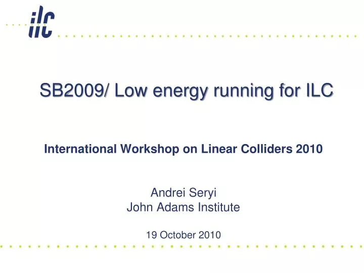 sb2009 low energy running for ilc