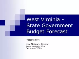 West Virginia - State Government Budget Forecast