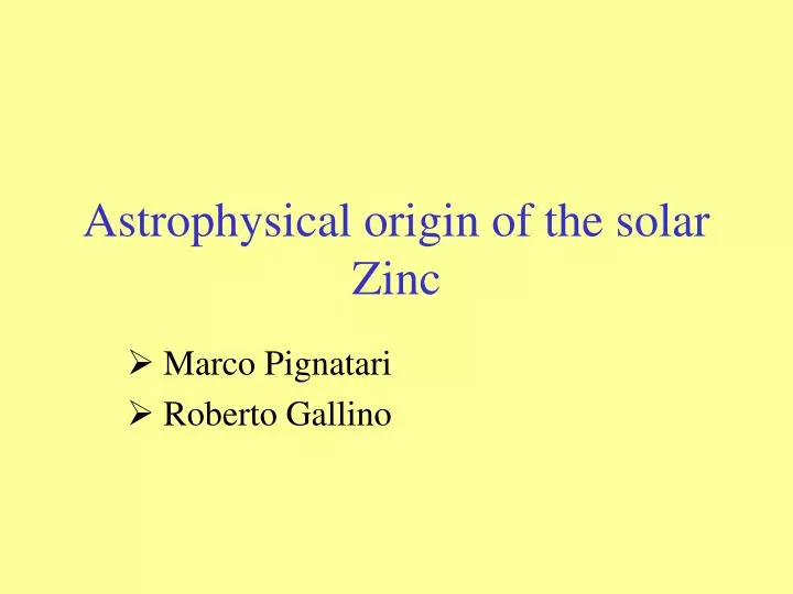 astrophysical origin of the solar zinc