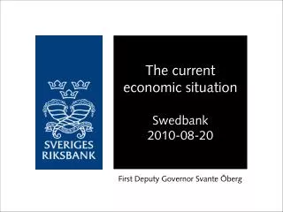 The current economic situation Swedbank 2010-08-20